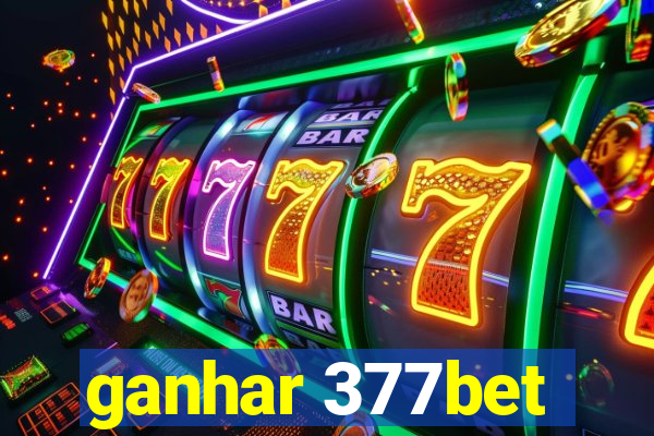 ganhar 377bet